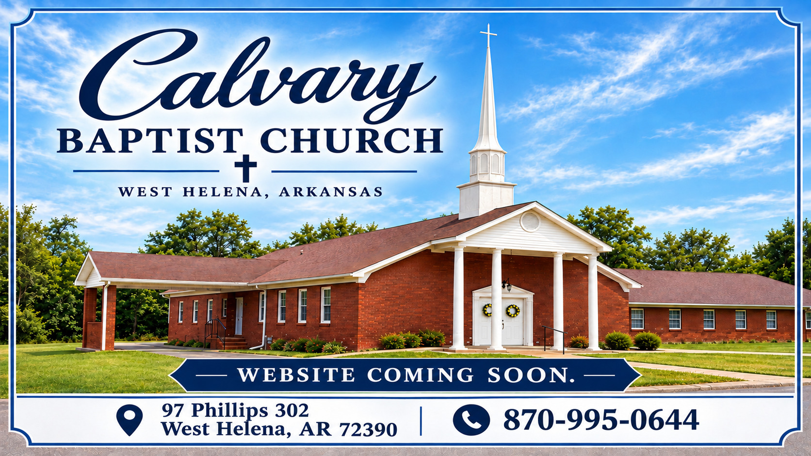 Calvary Baptist Church, West Helena, Arkansas. Website coming soon. 97 Phillips 302, West Helena, AR 72390. Phone 870-572-5010.